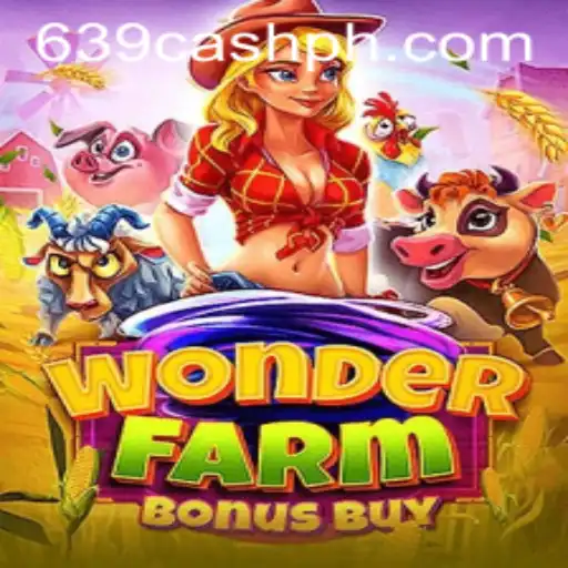WonderFarmBonusBuy: Discover the Exciting World of 639.CASH